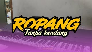 Download lagu Cover lagu Ropang tanpa kendang 💥💥 mp3