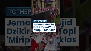 Viral Jemaah Masjid Agung Ciamis Dzikir Pakai Topi Merah Putih Mirip Sinterklas, Ini Faktanya