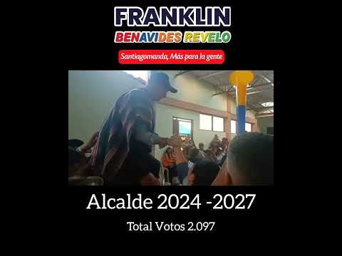 Elecciones Atípicas|Alcalde de Santiago Putumayo Franklin Benavides Periodo 2024-2027