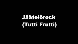 Jäätelörock (Tutti Frutti)