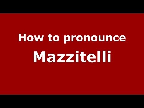 How to pronounce Mazzitelli (Italian/Italy)  - PronounceNames.com