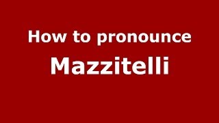 How to pronounce Mazzitelli