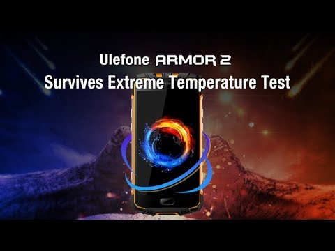 Rugged Ulefone Armor 2 Survives Extreme Temperature Test