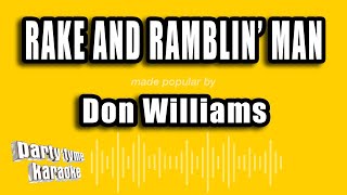 Don Williams - Rake and Ramblin' Man (Karaoke Version)