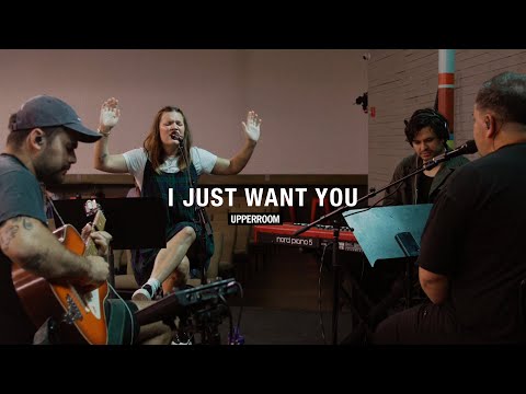 I Just Want You - UPPERROOM Wednesday Set 05/08/2024