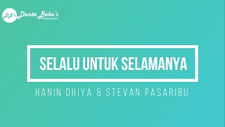 Download lagu HANIN DHIYA & STEVAN PASARIBU - SELALU UNTUK SELAMANYA (KARAOKE) mp3 Download lagu HANIN DHIYA & STEVAN PASARIBU - SELALU UNTUK SELAMANYA (KARAOKE) mp3