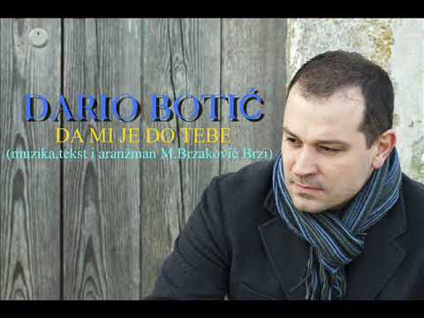 Dario Botic - Da mi je do tebe  Audio 2018 Hit singl