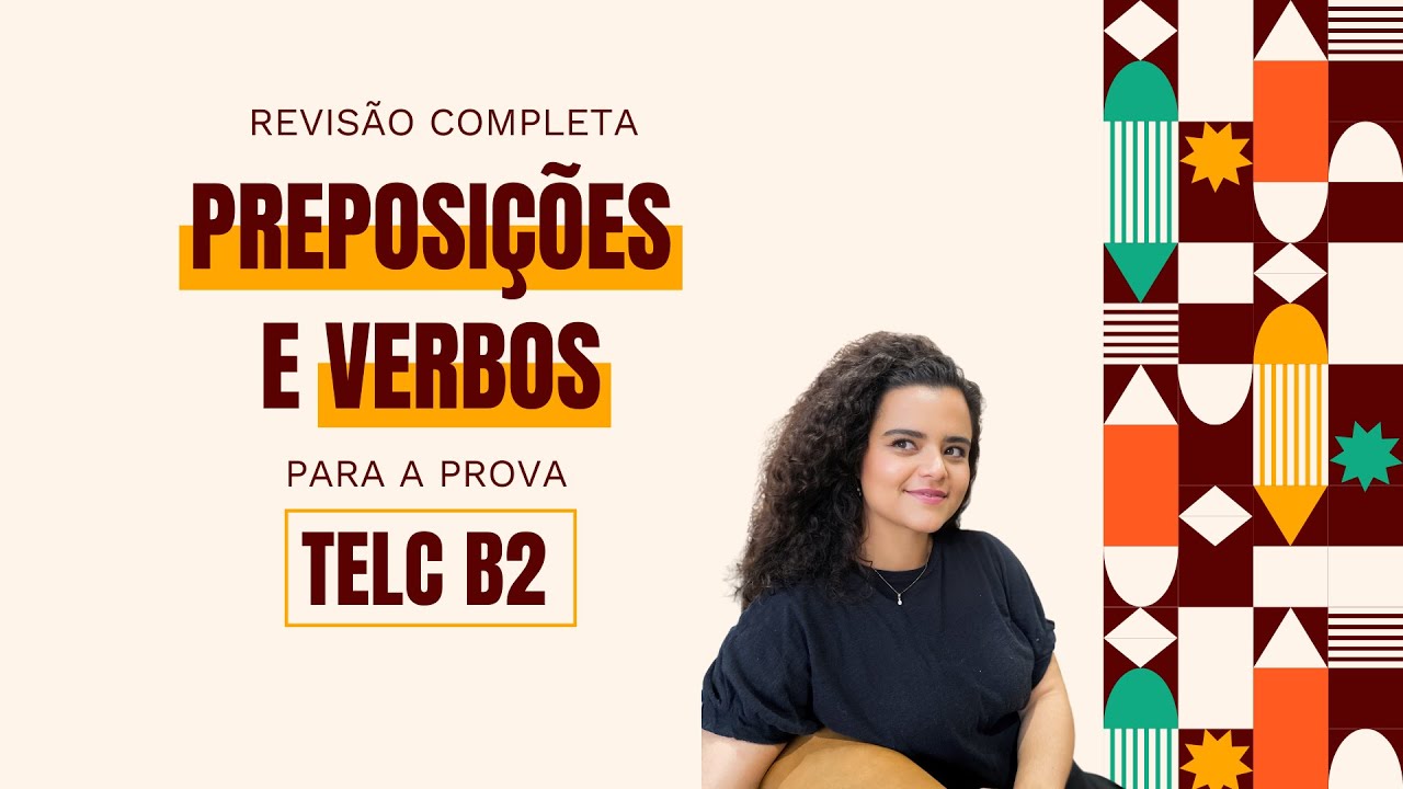 Tudo sobre PREPOSIÇÕES e VERBOS - nível B2
