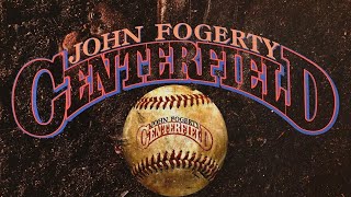 John Fogerty - Centerfield (Remastered)