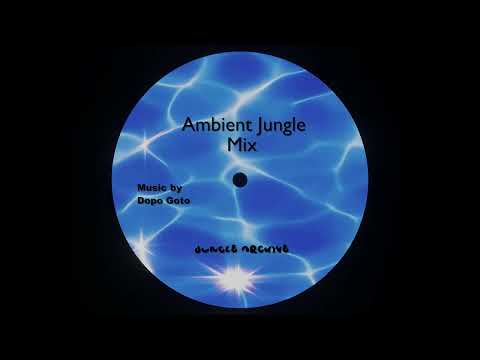 Ambient Jungle Mix Part 2