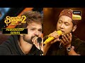 Luka Chuppi पर Pawandeep के Notes ने किया HR को Emotional Superstar Singer 2