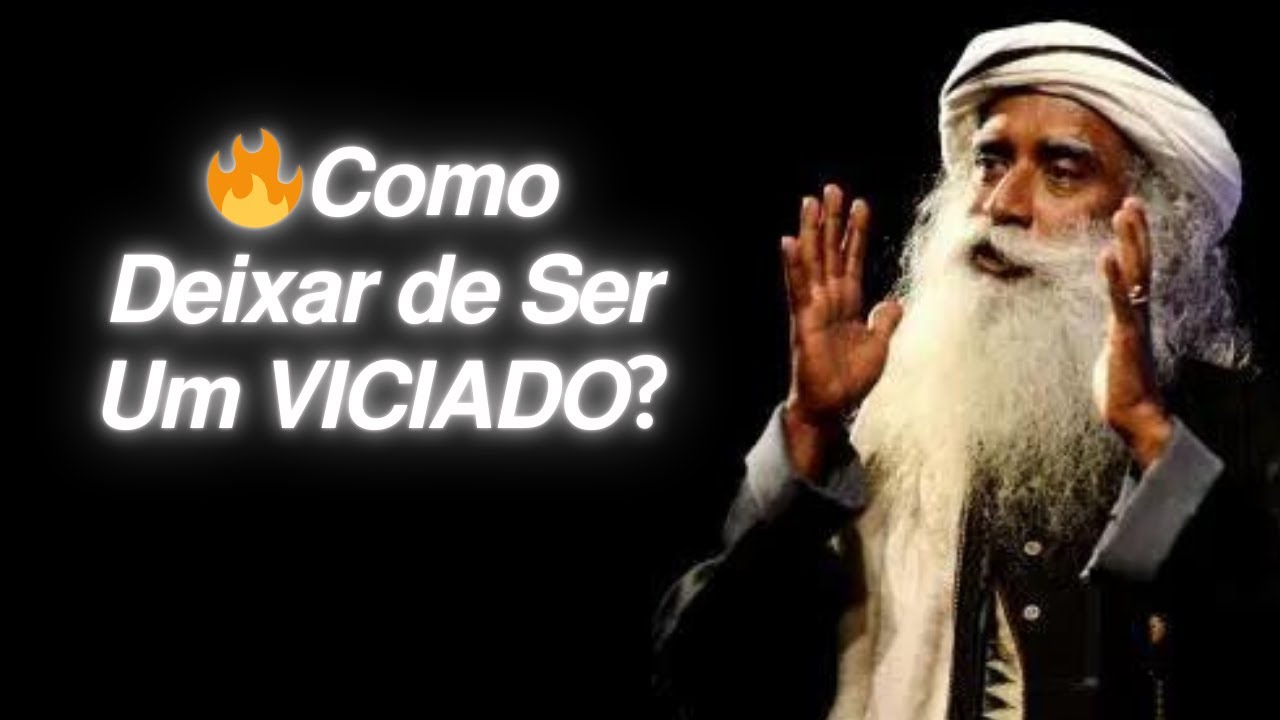 🔥𝙎𝙖𝙙𝙝𝙜𝙪𝙧𝙪 𝙋𝙤𝙧𝙩𝙪𝙜𝙪ê𝙨: 𝘼𝙥𝙧𝙚𝙣𝙙𝙖 𝘾𝙤𝙢𝙤 𝘿𝙚𝙞𝙭𝙖𝙧 𝙙𝙚 𝙎𝙚𝙧 𝙐𝙢 𝙑𝙄𝘾𝙄𝘼𝘿𝙊?