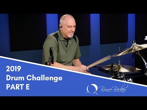 Drum Challenge 2019 PART E - Triplets Flow - Bruce Becker