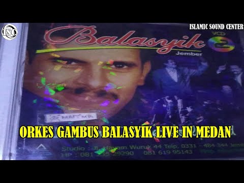 ORKES GAMBUS BALASYIK LIVE IN MEDAN