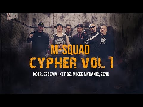 M-Squad - Cypher vol.1. (közr. Essemm, Ketioz, Mikee Mykanic, Zenk)