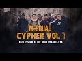 M-Squad - Cypher vol.1. (közr. Essemm, Ketioz, Mikee Mykanic, Zenk) M-Squad - Cypher vol.1. (közr. Essemm, Ketioz, Mikee Mykanic, Zenk)