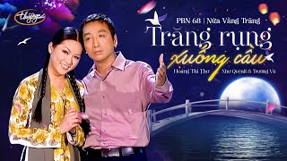 PBN 68  Như Quỳnh & Trường Vũ - Trăng 