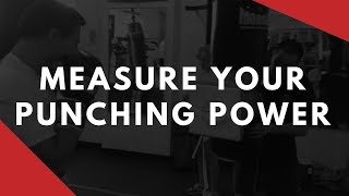 Measure Your Punching Power