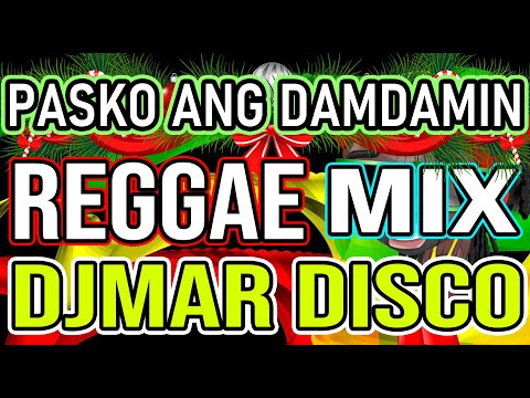 PASKO ANG DAMDAMIN - OFW SONG - FREDDIE AGUILAR HITS - REGGAE MIX - DJMAR DISCO TRAXX
