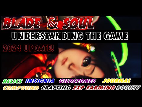 [Blade & Soul] New & Returning Players Guide April 2024: Relics, journal, Compound, Gildstone...