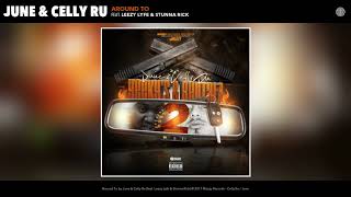 June & Celly Ru - Around To (feat. Leezy Lyfe & Stunna Rick) (Audio)