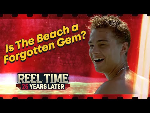 Is The Beach a Forgotten Gem | Reel Time: 25 Years Later