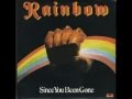 Rainbow - Since You've Been Gone 
