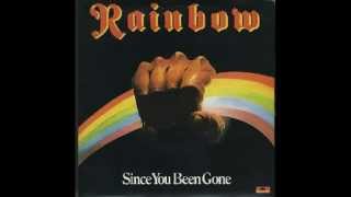 Rainbow - Since You&#39;ve Been Gone
