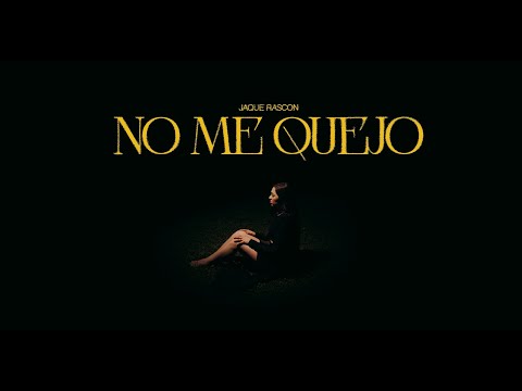 Jaque Rascón -NO ME QUEJO