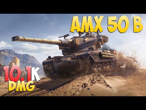 AMX 50 B - 7 Kills 10.1K DMG - Sanitary! - World Of Tanks