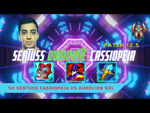 SERTUSS DOMINATE CASSIOPEIA! - SK Sertuss Plays Cassiopeia Mid vs Aurelion Sol! | LoL Patch 12.5