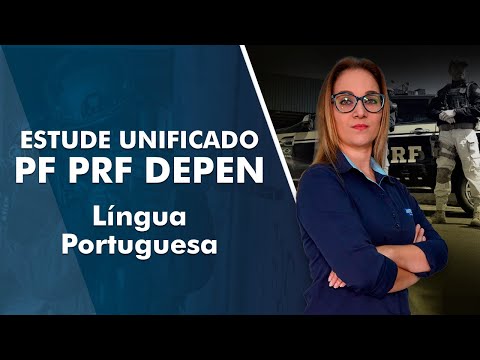 Estude Unificado para PF, PRF e DEPEN - Língua Portuguesa #30