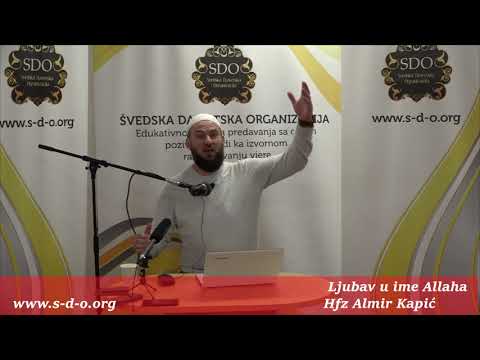 Ljubav u ime Allaha - Hfz Almir Kapić