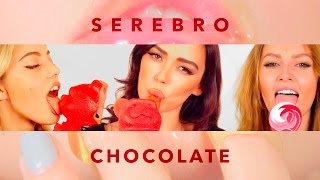 Серебро - SEREBRO — CHOCOLATE / LYRIC VIDEO 2016