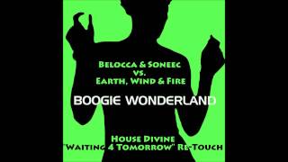 Belocca &amp; Soneec vs Earth, Wind &amp; Fire - Boogie Wonderland (House Divine Piano Re-Touch)