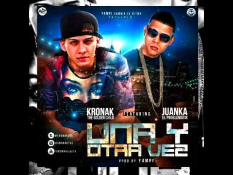 Una Y Otra Vez Kronak The Golden Child Ft. Juanka