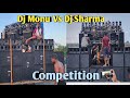 Dj Sharma behjoi Vs Dj Monu Competition 2023 💥💥ll Kawad Yatra 2023