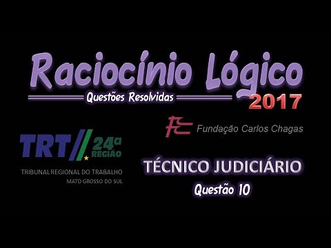 TRT24 / 2017 - Judicial Technician - Question 10 - Logical Reasoning