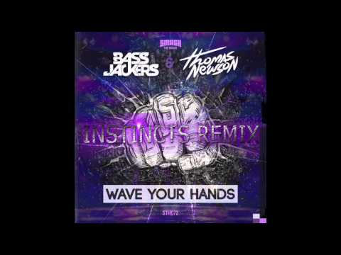 Bassjackers x Thomas Newson - Wave Your Hands (Instincts Club Remix)