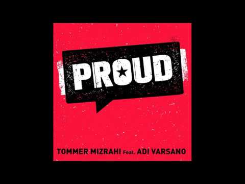 Tommer Mizrahi feat. Adi Varsano - PROUD (Original Mix)