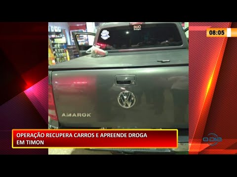 Operação recupera carros e apreende drogas em Timon 21 01 2021