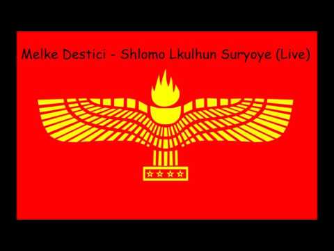 Melke Destici   Shlomo Lkulhun Suryoye Live