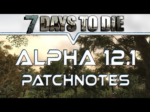 7 DAYS TO DIE ★ Alpha 12.1 Patchnotes ★ Let's Play Deutsch German Gameplay
