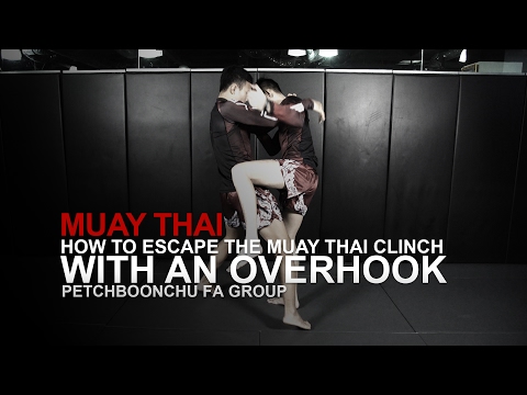Muay Thai: Basic Escape From The Clinch By Petchboonchu FA Group | Evolve University