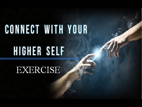 How to Connect With Your Higher Self for Guidance & Support - Exercise (law of attraction) Video