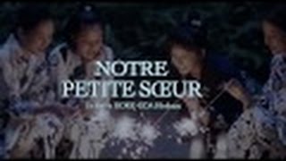 NOTRE PETITE SŒUR - Extrait 2