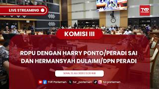 KOMISI III DPR RI - RDPU DENGAN HARRY PONTO DAN HERMANSYAH DULAIMI TERKAIT RUU PERAMPASAN ASET