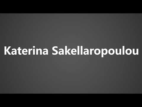 How To Pronounce Katerina Sakellaropoulou