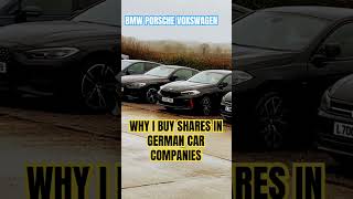 Why I buy shares in German car companies? BMW, Porsche, Volkswagen.