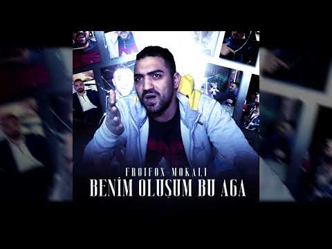 Froifox & Mokali - Benim Oluşum Bu Aga